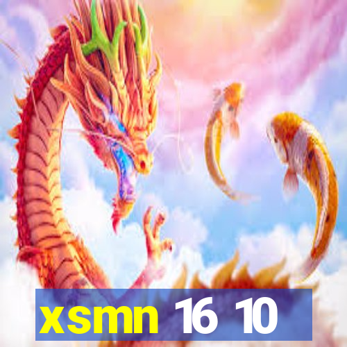 xsmn 16 10