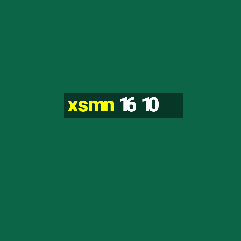 xsmn 16 10