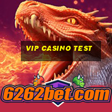 vip casino test