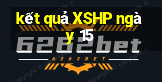 kết quả XSHP ngày 15