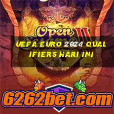 uefa euro 2024 qualifiers hari ini