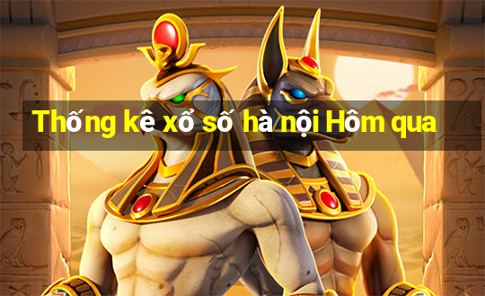 Thống kê xổ số hà nội Hôm qua