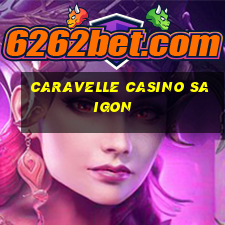 caravelle casino saigon