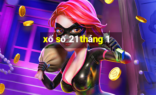 xổ số 21 tháng 1