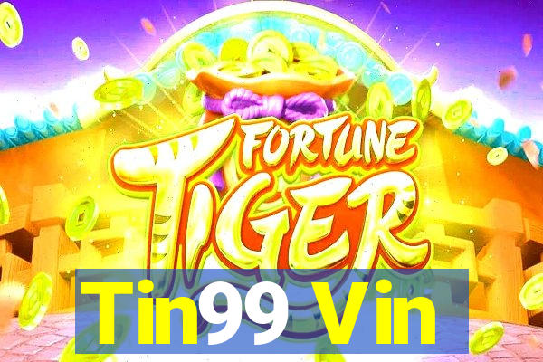 Tin99 Vin