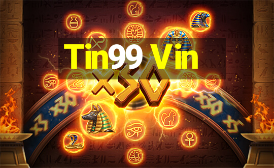 Tin99 Vin