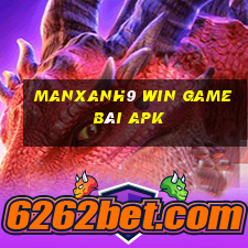 Manxanh9 Win Game Bài Apk