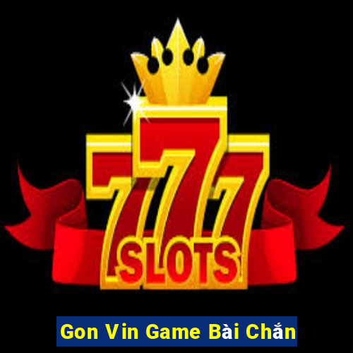 Gon Vin Game Bài Chắn