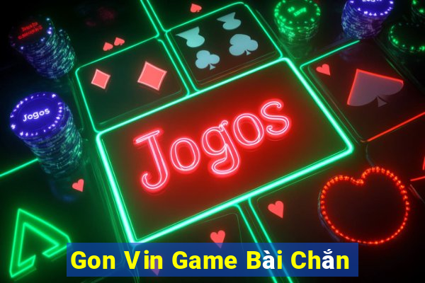 Gon Vin Game Bài Chắn