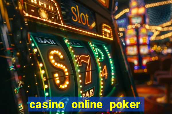 casino online poker real money