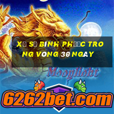 xổ số bình phước trong vòng 30 ngày