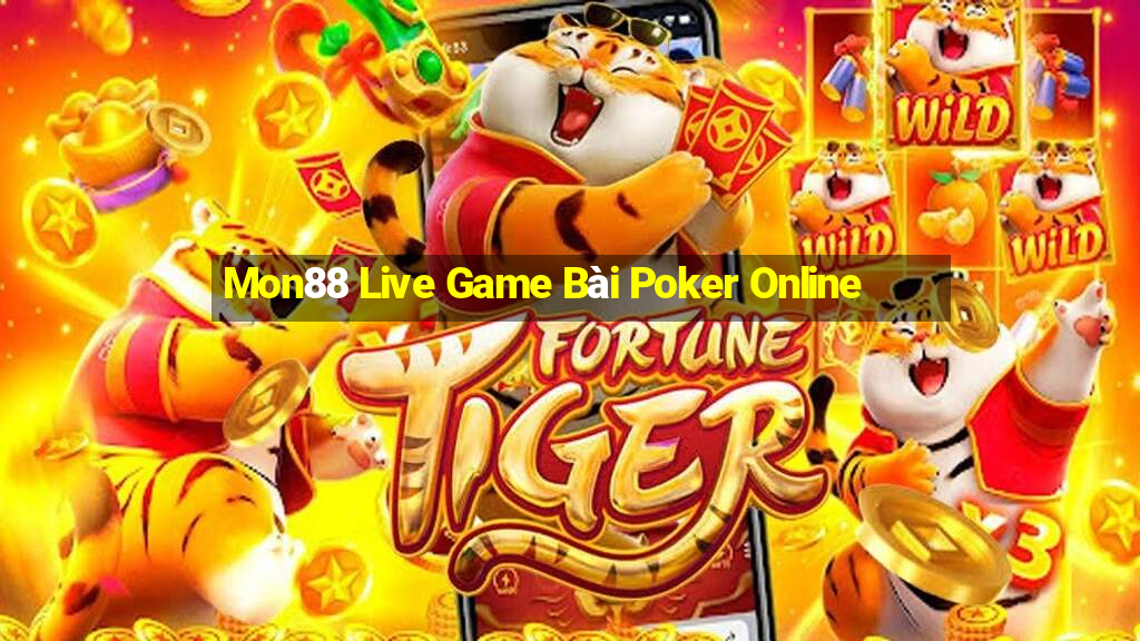 Mon88 Live Game Bài Poker Online