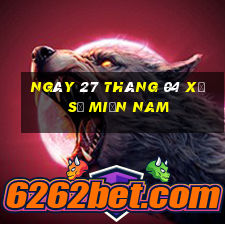 ngày 27 tháng 04 xổ số miền nam