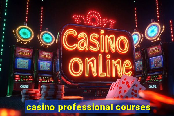 casino professional courses