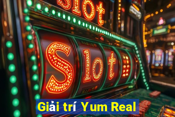 Giải trí Yum Real