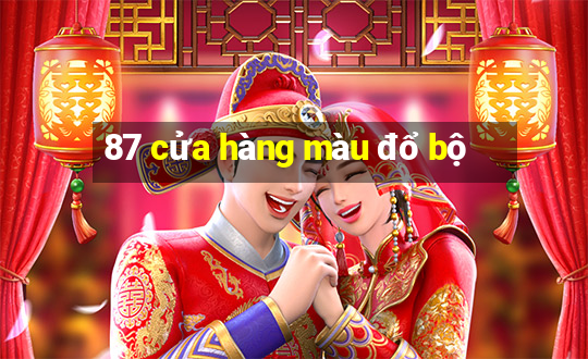 87 cửa hàng màu đổ bộ