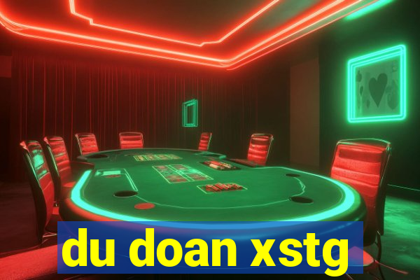 du doan xstg