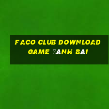 Faco Club Download Game Đánh Bài