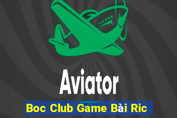 Boc Club Game Bài Ric