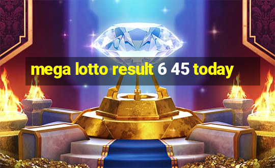 mega lotto result 6 45 today