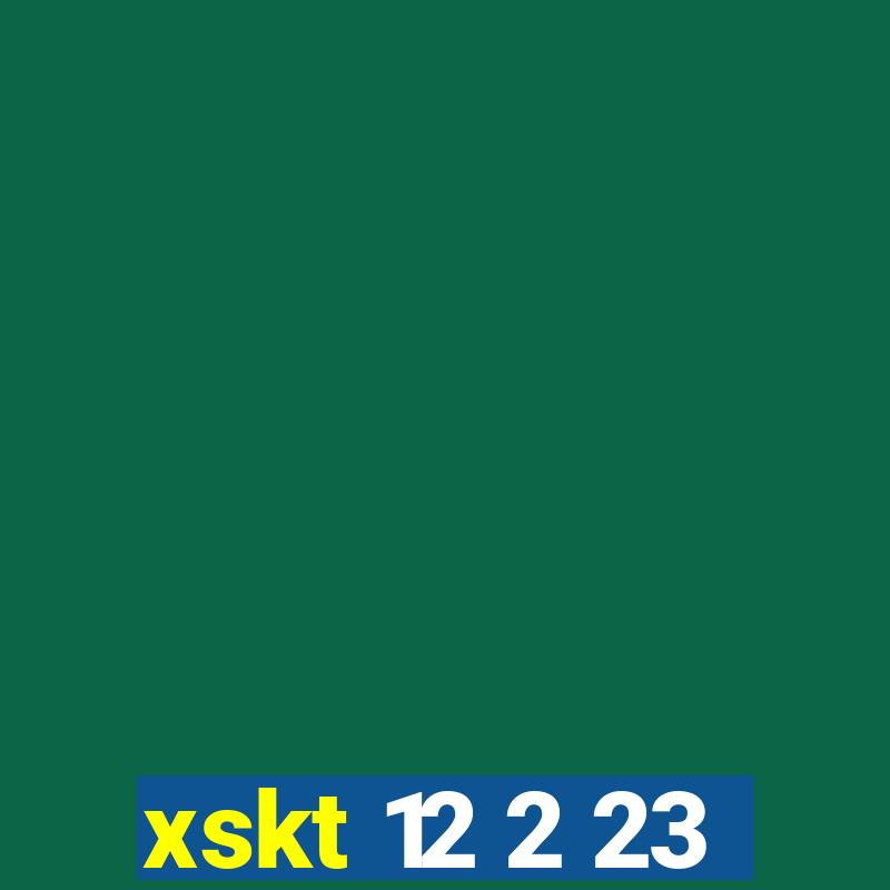 xskt 12 2 23