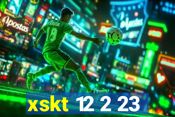 xskt 12 2 23