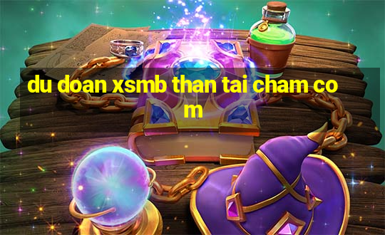 du doan xsmb than tai cham com