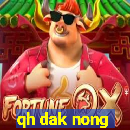 qh dak nong