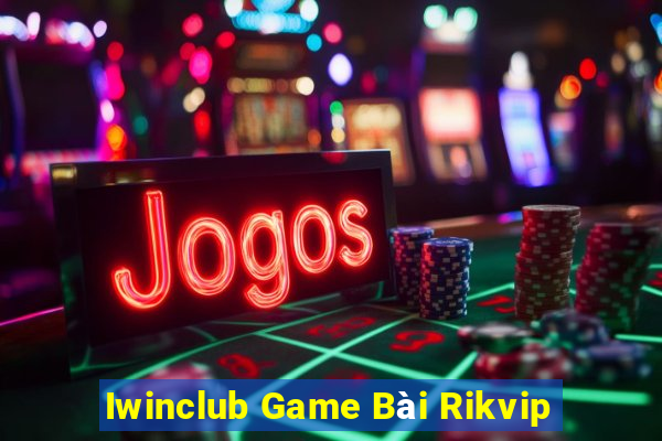 Iwinclub Game Bài Rikvip