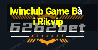 Iwinclub Game Bài Rikvip