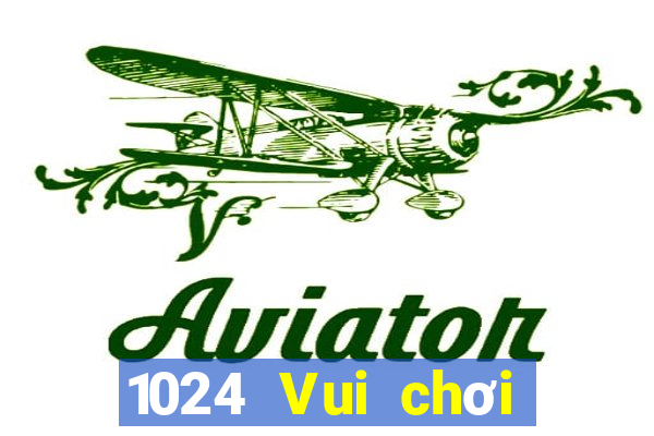 1024 Vui chơi Phần mềm Tải về