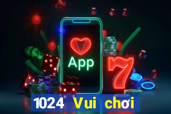 1024 Vui chơi Phần mềm Tải về