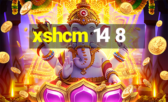 xshcm 14 8