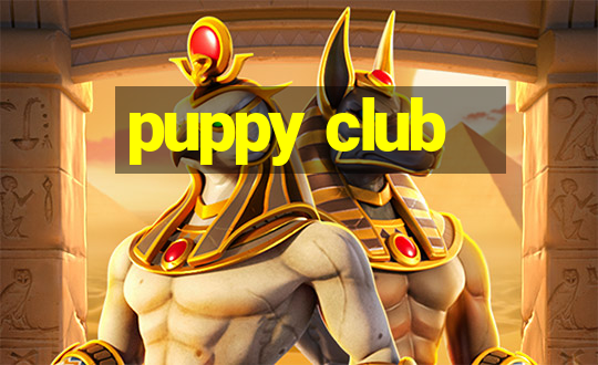 puppy club