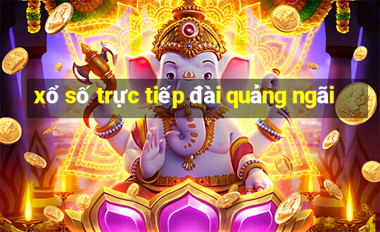 xổ số trực tiếp đài quảng ngãi