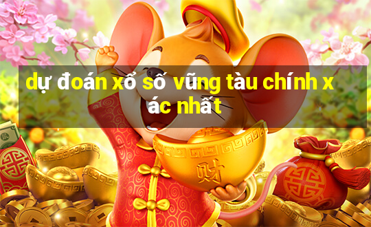 dự đoán xổ số vũng tàu chính xác nhất