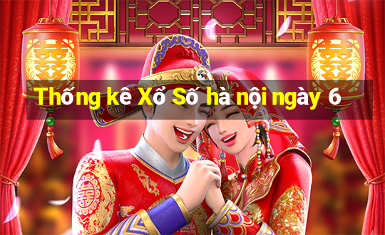 Thống kê Xổ Số hà nội ngày 6