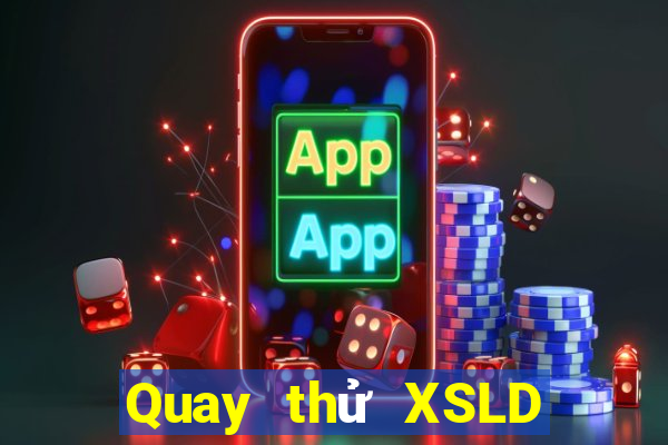 Quay thử XSLD Thứ 3