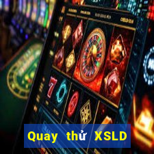 Quay thử XSLD Thứ 3