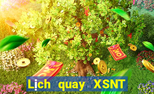 Lịch quay XSNT ngày 10