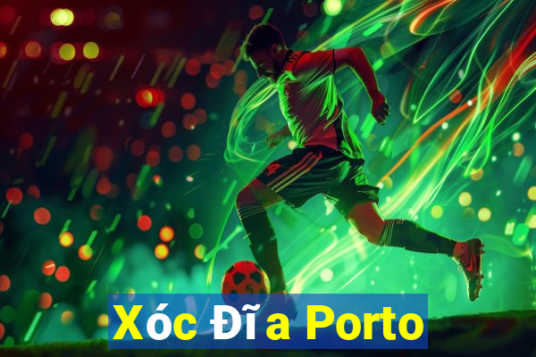 Xóc Đĩa Porto