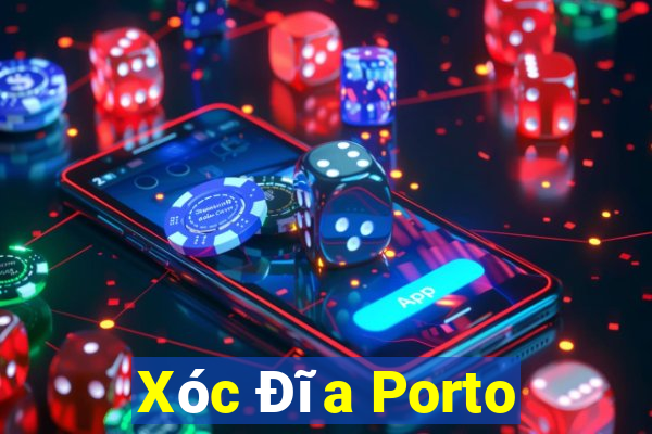 Xóc Đĩa Porto