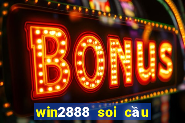 win2888 soi cầu miền nam