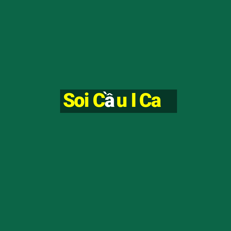 Soi Cầu I Ca