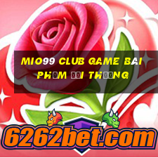 Mio99 Club Game Bài Phỏm Đổi Thưởng