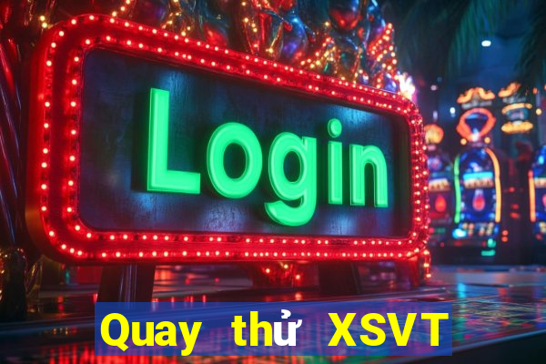 Quay thử XSVT ngày 12