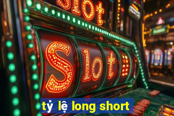 tỷ lệ long short