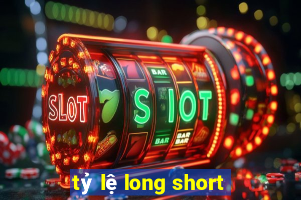 tỷ lệ long short