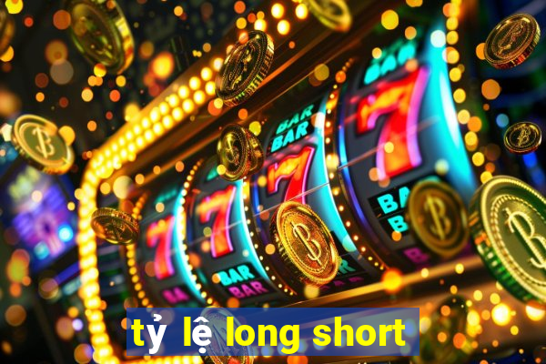 tỷ lệ long short