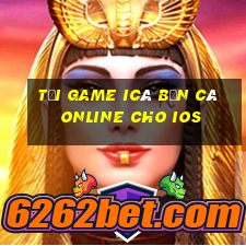 tải game icá bắn cá online cho ios